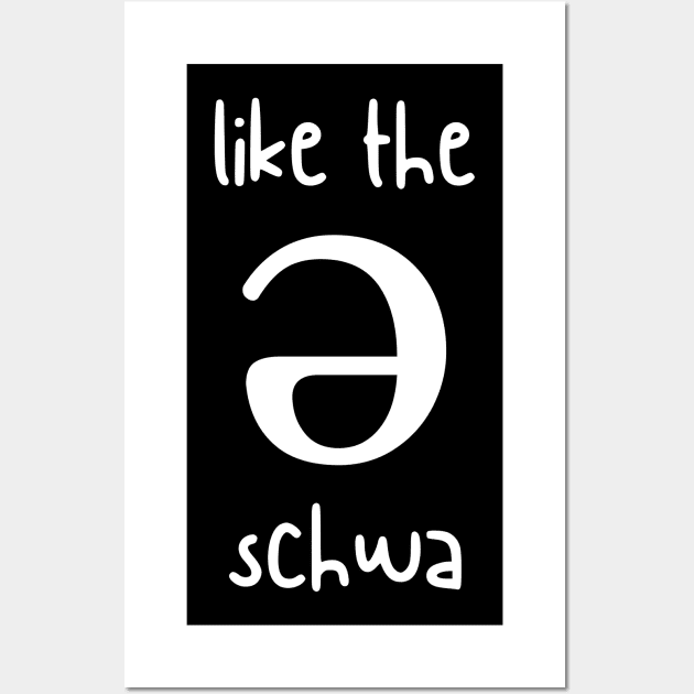 Like the Schwa Wall Art by isstgeschichte